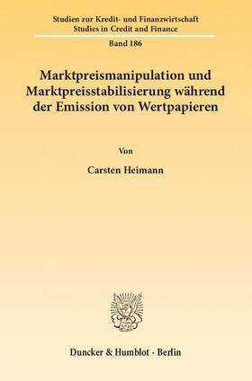 Heimann | Marktpreismanipulation und Marktpreisstabilisierung während der Emission von Wertpapieren | E-Book | sack.de