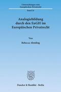 Ahmling |  Analogiebildung durch den EuGH im Europäischen Privatrecht | eBook | Sack Fachmedien