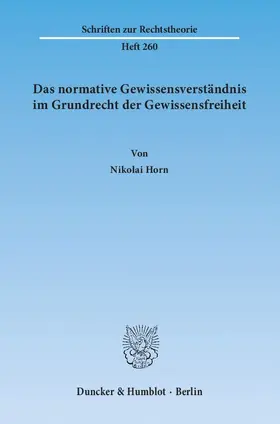 Horn |  Das normative Gewissensverständnis im Grundrecht der Gewissensfreiheit | eBook | Sack Fachmedien