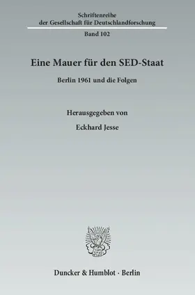 Jesse |  Eine Mauer für den SED-Staat | eBook | Sack Fachmedien