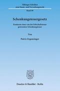 Ergenzinger |  Schenkungsteuergesetz | eBook | Sack Fachmedien