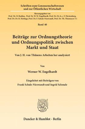 Engelhardt |  Beiträge zur Ordnungstheorie und Ordnungspolitik zwischen Markt und Staat. | eBook | Sack Fachmedien