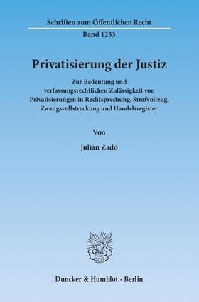 Zado |  Privatisierung der Justiz | eBook | Sack Fachmedien