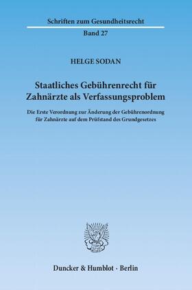 Sodan |  Staatliches Gebührenrecht für Zahnärzte als Verfassungsproblem | eBook | Sack Fachmedien