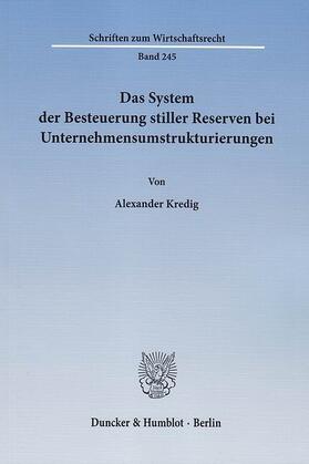 Kredig | Das System der Besteuerung stiller Reserven bei Unternehmensumstrukturierungen | E-Book | sack.de
