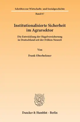 Oberholzner |  Institutionalisierte Sicherheit im Agrarsektor | eBook | Sack Fachmedien