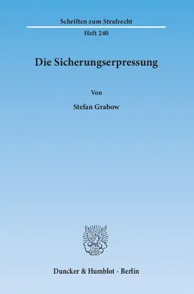Grabow |  Die Sicherungserpressung | eBook | Sack Fachmedien