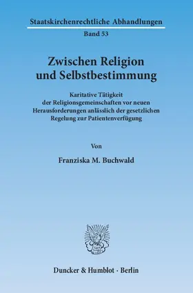 Buchwald |  Zwischen Religion und Selbstbestimmung | eBook | Sack Fachmedien