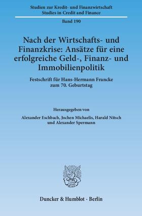 Eschbach / Spermann / Michaelis |  Nach der Wirtschafts- und Finanzkrise: Ansätze für eine erfolgreiche Geld-, Finanz- und Immobilienpolitik | eBook | Sack Fachmedien