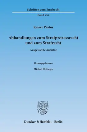 Paulus / Hettinger |  Abhandlungen zum Strafprozessrecht und zum Strafrecht | eBook | Sack Fachmedien