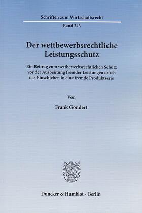 Gondert | Der wettbewerbsrechtliche Leistungsschutz | E-Book | sack.de