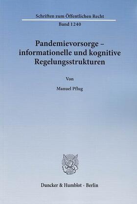 Pflug | Pandemievorsorge – informationelle und kognitive Regelungsstrukturen | E-Book | sack.de