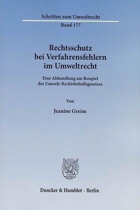 Greim | Rechtsschutz bei Verfahrensfehlern im Umweltrecht | E-Book | sack.de