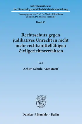 Schulz-Arenstorff |  Rechtsschutz gegen judikatives Unrecht in nicht mehr rechtsmittelfähigen Zivilgerichtsverfahren | eBook | Sack Fachmedien