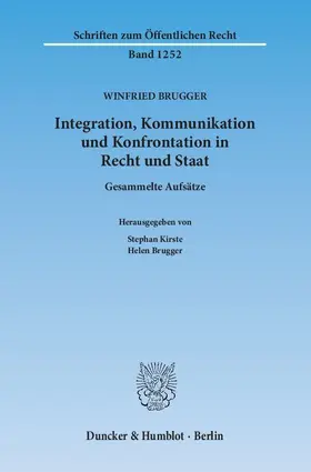 Brugger / Kirste |  Integration, Kommunikation und Konfrontation in Recht und Staat | eBook | Sack Fachmedien