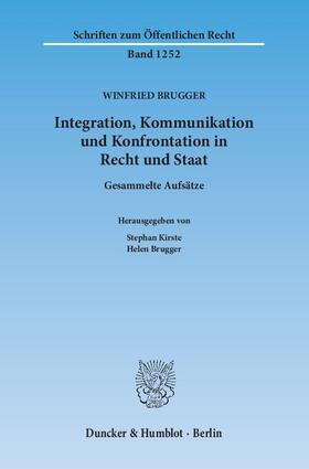 Brugger / Kirste | Integration, Kommunikation und Konfrontation in Recht und Staat | E-Book | sack.de