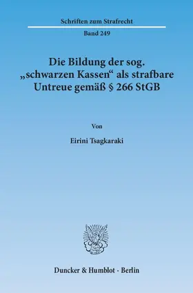 Tsagkaraki |  Die Bildung der sog. "schwarzen Kassen" als strafbare Untreue gemäß § 266 StGB. | eBook | Sack Fachmedien