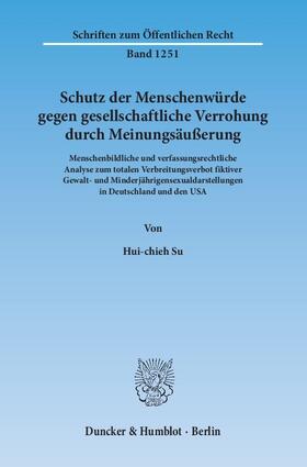 Su | Schutz der Menschenwürde gegen gesellschaftliche Verrohung durch Meinungsäußerung | E-Book | sack.de