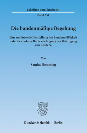 Flemming |  Die bandenmäßige Begehung. | eBook | Sack Fachmedien