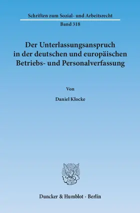 Klocke |  Der Unterlassungsanspruch in der deutschen und europäischen Betriebs- und Personalverfassung | eBook | Sack Fachmedien