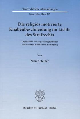 Steiner | Die religiös motivierte Knabenbeschneidung im Lichte des Strafrechts | E-Book | sack.de