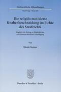 Steiner |  Die religiös motivierte Knabenbeschneidung im Lichte des Strafrechts | eBook | Sack Fachmedien