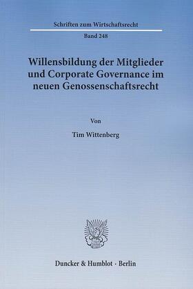 Wittenberg | Willensbildung der Mitglieder und Corporate Governance im neuen Genossenschaftsrecht | E-Book | sack.de