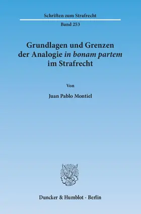 Montiel |  Grundlagen und Grenzen der Analogie ›in bonam partem‹ im Strafrecht. | eBook | Sack Fachmedien