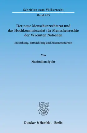 Spohr |  Der neue Menschenrechtsrat und das Hochkommissariat für Menschenrechte der Vereinten Nationen | eBook | Sack Fachmedien
