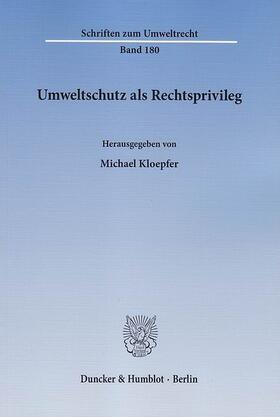 Kloepfer | Umweltschutz als Rechtsprivileg | E-Book | sack.de