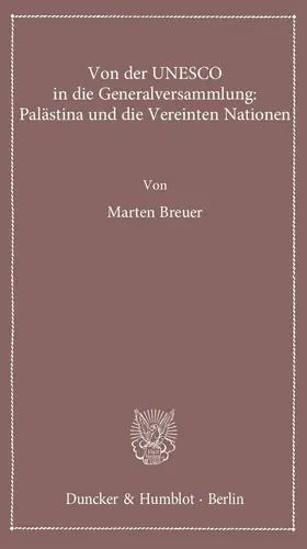 Breuer |  Von der UNESCO in die Generalversammlung: Palästina und die Vereinten Nationen | eBook | Sack Fachmedien