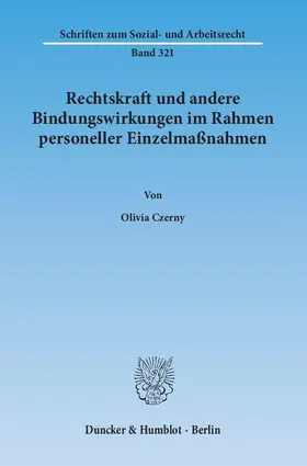 Czerny |  Rechtskraft und andere Bindungswirkungen im Rahmen personeller Einzelmaßnahmen. | eBook | Sack Fachmedien