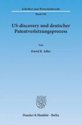 Adler |  US-discovery und deutscher Patentverletzungsprozess | eBook | Sack Fachmedien