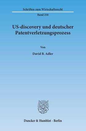 Adler | US-discovery und deutscher Patentverletzungsprozess | E-Book | sack.de