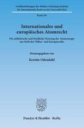 Odendahl |  Internationales und europäisches Atomrecht | eBook | Sack Fachmedien