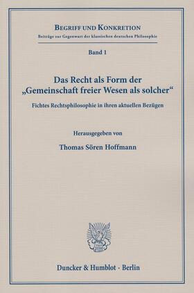 Hoffmann | Das Recht als Form der »Gemeinschaft freier Wesen als solcher«. | E-Book | sack.de