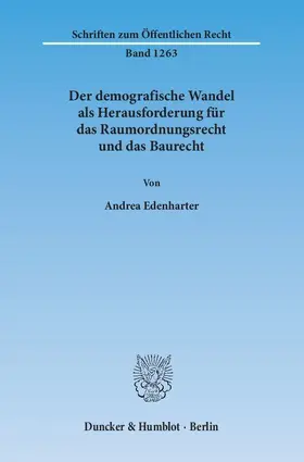 Edenharter |  Der demografische Wandel als Herausforderung für das Raumordnungsrecht und das Baurecht | eBook | Sack Fachmedien