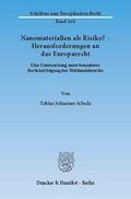 Schulz |  Nanomaterialien als Risiko? – Herausforderungen an das Europarecht | eBook | Sack Fachmedien