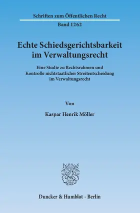 Möller |  Echte Schiedsgerichtsbarkeit im Verwaltungsrecht | eBook | Sack Fachmedien