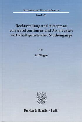 Vogler | Rechtsstellung und Akzeptanz von Absolventinnen und Absolventen wirtschaftsjuristischer Studiengänge | E-Book | sack.de