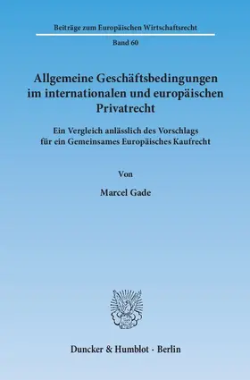 Gade |  Allgemeine Geschäftsbedingungen im internationalen und europäischen Privatrecht | eBook | Sack Fachmedien