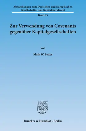 Fettes |  Zur Verwendung von Covenants gegenüber Kapitalgesellschaften | eBook | Sack Fachmedien