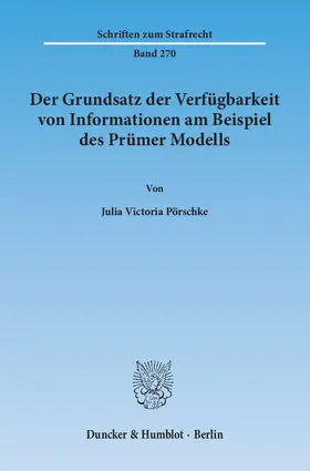 Pörschke |  Der Grundsatz der Verfügbarkeit von Informationen am Beispiel des Prümer Modells | eBook | Sack Fachmedien