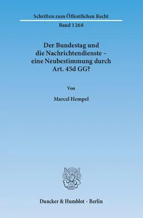 Hempel |  Der Bundestag und die Nachrichtendienste – eine Neubestimmung durch Art. 45d GG? | eBook | Sack Fachmedien
