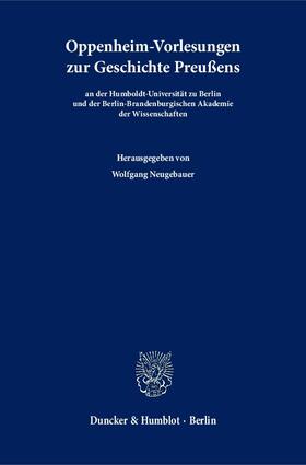 Neugebauer | Oppenheim-Vorlesungen zur Geschichte Preußens | E-Book | sack.de