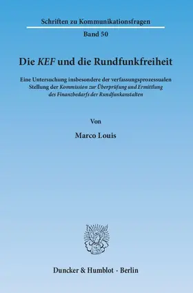 Louis |  Die KEF und die Rundfunkfreiheit. | eBook | Sack Fachmedien