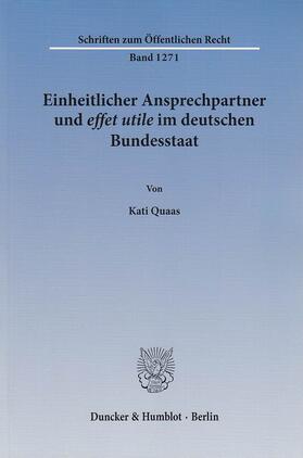 Quaas |  Einheitlicher Ansprechpartner und effet utile im deutschen Bundesstaat. | eBook | Sack Fachmedien