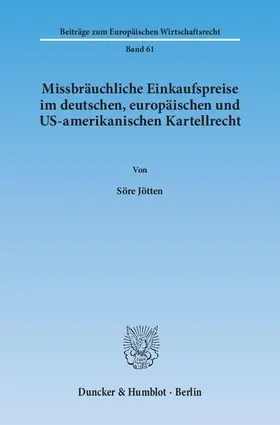 Jötten |  Missbräuchliche Einkaufspreise im deutschen, europäischen und US-amerikanischen Kartellrecht | eBook | Sack Fachmedien