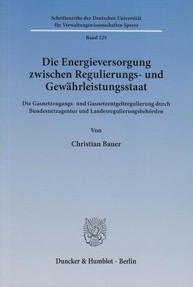 Bauer |  Die Energieversorgung zwischen Regulierungs- und Gewährleistungsstaat | eBook | Sack Fachmedien