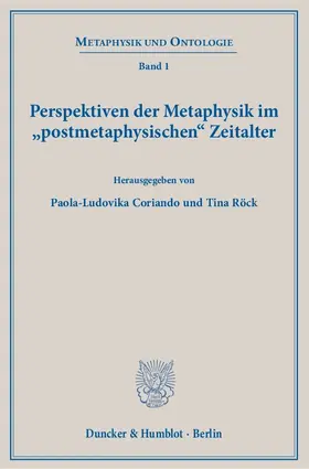Coriando / Röck |  Perspektiven der Metaphysik im "postmetaphysischen" Zeitalter. | eBook | Sack Fachmedien